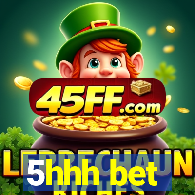 5hhh bet
